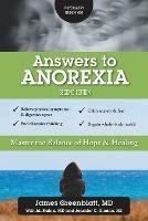 Answers to Anorexia: Master the Balance of Hope & Healing - James Greenblatt,Ali Nakip,MS Jennifer C Dimino - cover