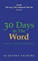 30 Days in the Word: Daily Devotional - Sharna Knowles - cover