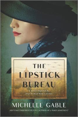 The Lipstick Bureau: A Novel Inspired by a Real-Life Female Spy - Michelle Gable - cover
