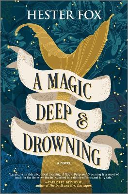 A Magic Deep and Drowning - Hester Fox - cover