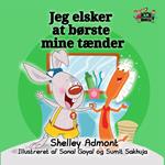 Jeg elsker at børste mine tænder
