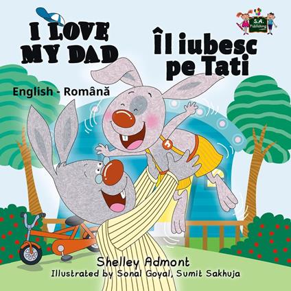 I Love My Dad Îl iubesc pe Tati (Romanian Children's Book) - Shelley Admont,S.A. Publishing - ebook