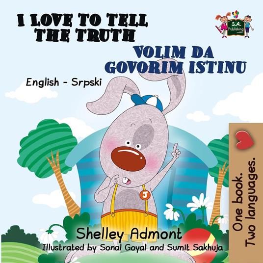 I Love to Tell the Truth Volim da govorim istinu (English Serbian Bilingual Book for Kids) - Shelley Admont - ebook