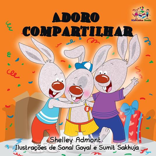 Adoro compartilhar (I Love to Share) Portuguese Language Children's Book - Shelley Admont,S.A. Publishing - ebook