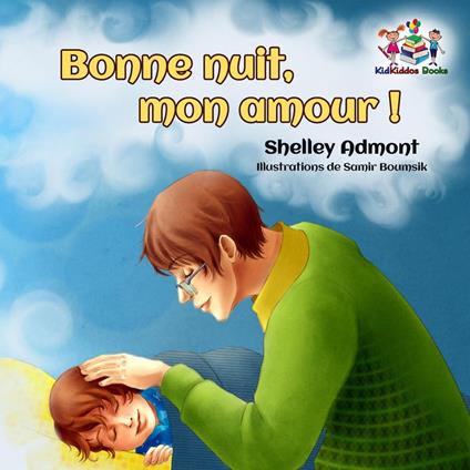 Bonne nuit, mon amour ! (French Kids Book- Goodnight, My Love!) - Shelley Admont,KidKiddos Books - ebook
