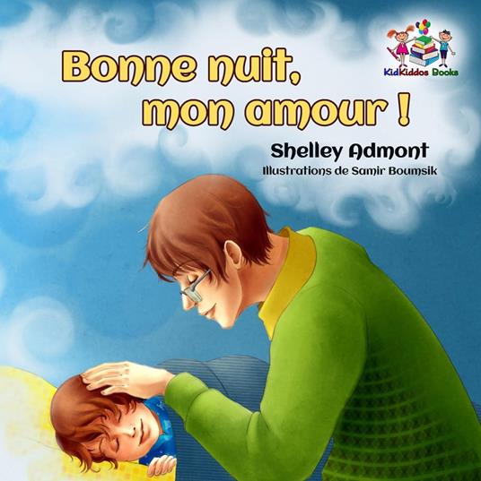 Bonne nuit, mon amour ! (French Kids Book- Goodnight, My Love!) - Shelley Admont,KidKiddos Books - ebook