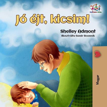 Jó éjt, kicsim! - Shelley Admont,KidKiddos Books - ebook