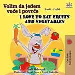 Volim da jedem voce i povrce I Love to Eat Fruits and Vegetables