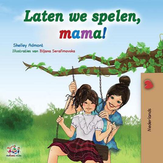 Laten we spelen, mama! - Shelley Admont,KidKiddos Books - ebook