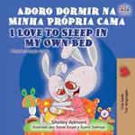 Adoro Dormir na Minha Própria Cama I Love to Sleep in My Own Bed