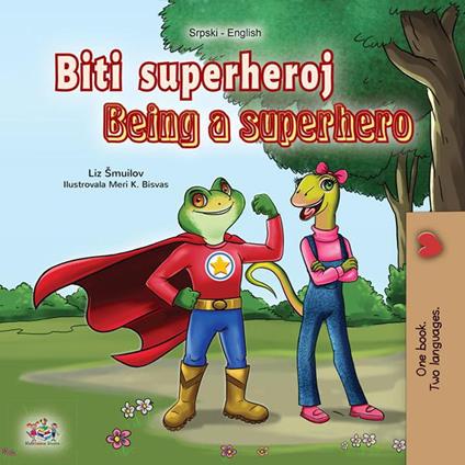 Biti superheroj Being a Superhero - KidKiddos Books,Liz Shmuilov - ebook