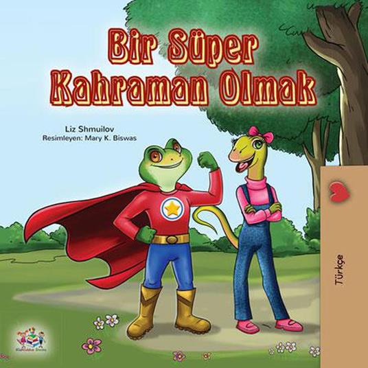 Bir Süper Kahraman Olmak - KidKiddos Books,Liz Shmuilov - ebook