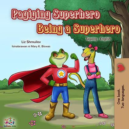 Pagiging Superhero Being a Superhero - KidKiddos Books,Liz Shmuilov - ebook