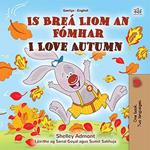Is Breá Liom an Fómhar I Love Autumn