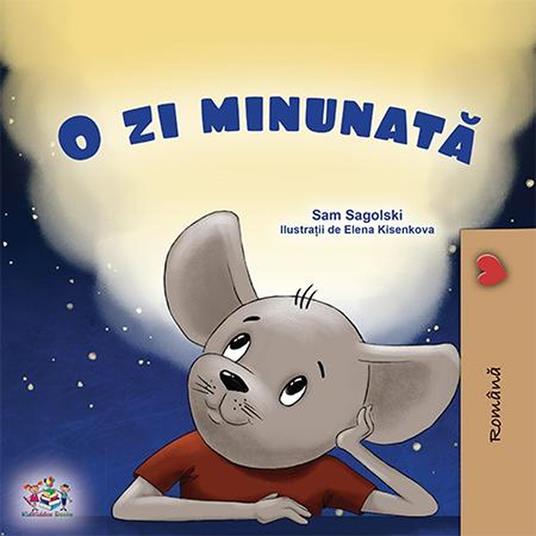 O zi minunata - KidKiddos Books,Sam Sagolski - ebook