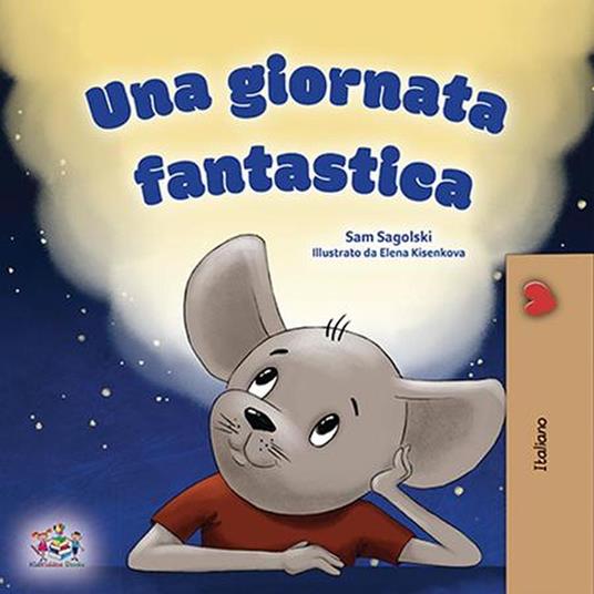 Una giornata fantastica - KidKiddos Books,Sam Sagolski - ebook