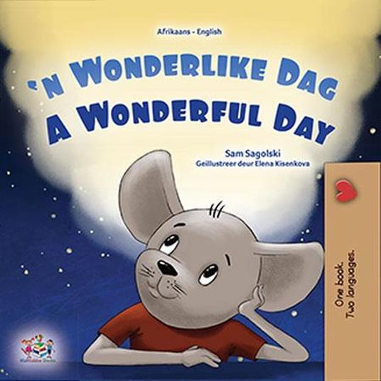 'n Wonderlike Dag A Wonderful Day - KidKiddos Books,Sam Sagolski - ebook
