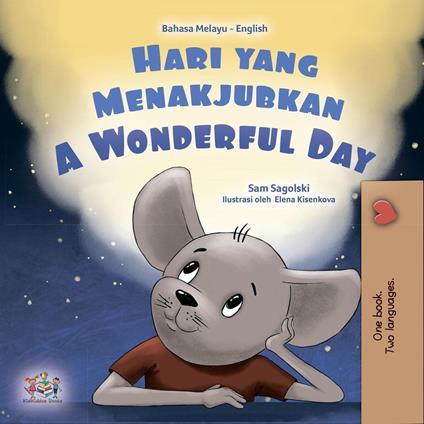 Hari yang Menakjubkan A Wonderful Day - KidKiddos Books,Sam Sagolski - ebook