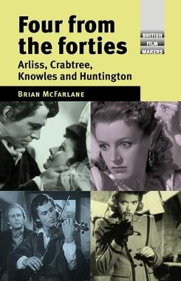Four from the Forties: Arliss, Crabtree, Knowles and Huntington - Brian McFarlane - cover