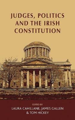 Judges, Politics and the Irish Constitution - cover