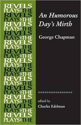 An Humorous Day's Mirth: By George Chapman - cover