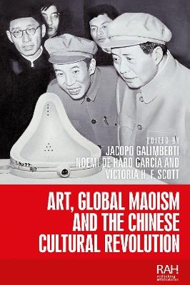 Art, Global Maoism and the Chinese Cultural Revolution - cover