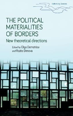 The Political Materialities of Borders: New Theoretical Directions - cover