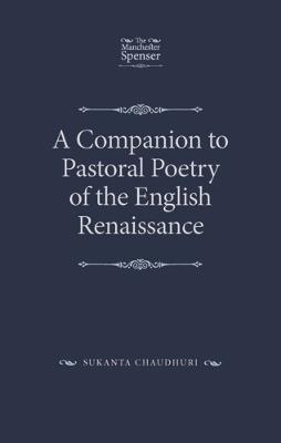 A Companion to Pastoral Poetry of the English Renaissance - Sukanta Chaudhuri - cover