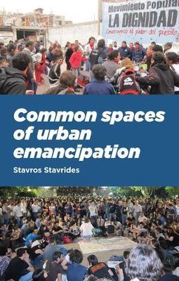 Common Spaces of Urban Emancipation - Stavros Stavrides - cover