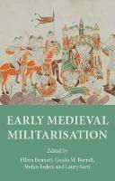 Early Medieval Militarisation