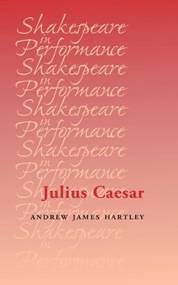 Julius Caesar - Andrew Hartley - cover