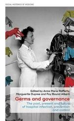 Germs and Governance: The Past, Present and Future of Hospital Infection, Prevention and Control