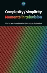 Complexity / Simplicity: Moments in Television