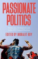 Passionate Politics: Democracy, Development and India’s 2019 General Election