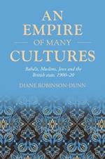 An Empire of Many Cultures: Bahá’íS, Muslims, Jews and the British State, 1900–20