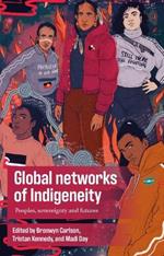 Global Networks of Indigeneity: Peoples, Sovereignty and Futures