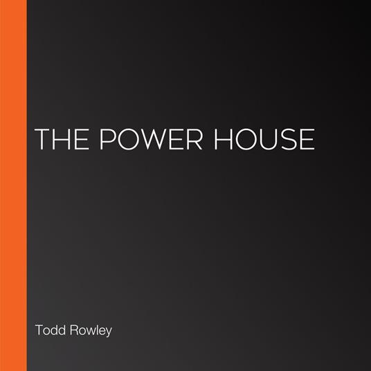 Power House, The