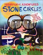 Prehistoric Adventures: Stone Circles: Discover Stone, Bronze and Iron Age Britain