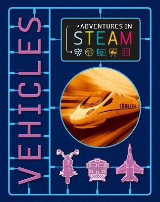Adventures in STEAM: Vehicles - Georgia Amson-Bradshaw - cover