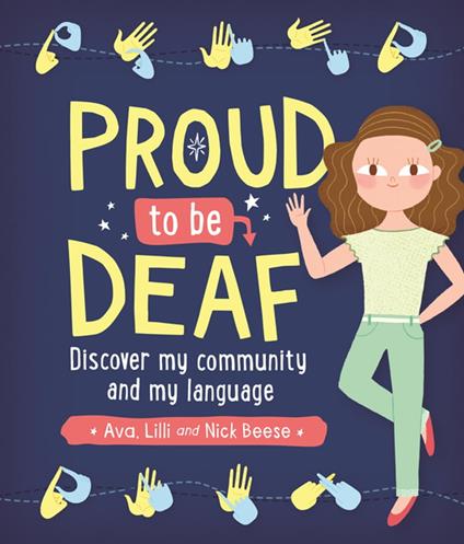 Proud to be Deaf - Ava Beese,Lilli Beese,Nick Beese,Romina Martí - ebook