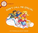 Disability: Don't Call Me Special