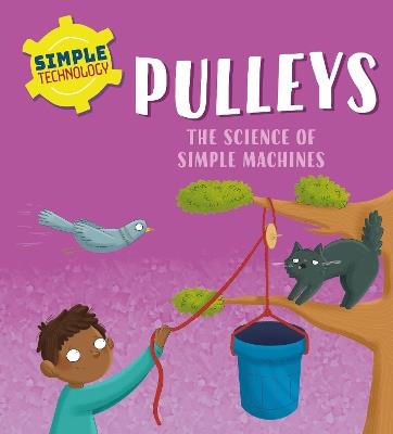 Simple Technology: Pulleys - Liz Lennon - cover