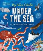 My Nature Collection: Under the Sea: Seek, find and celebrate nature's treasures with the Natural History Museum