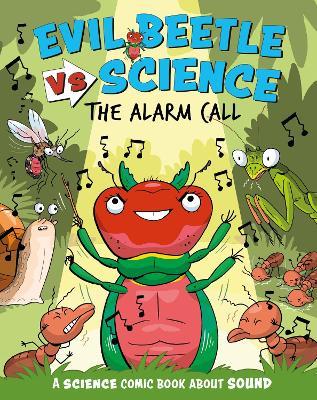 Evil Beetle Versus Science: The Alarm Call: A Science Comic Book About Sound - Paul Mason - cover