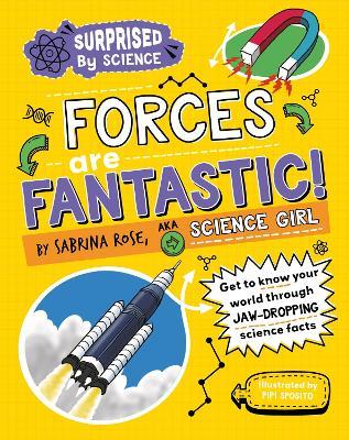 Surprised by Science: Forces are Fantastic! - Sabrina Rose Science Girl - cover