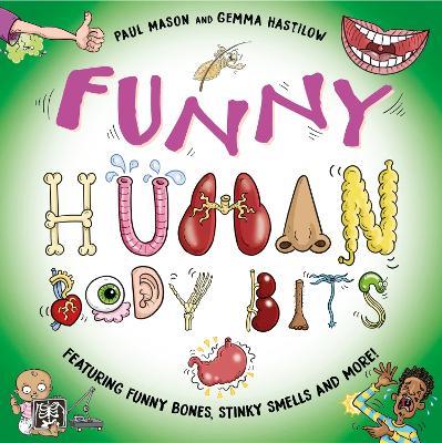 Funny Human Body Bits: Laugh-out-loud science facts! - Paul Mason - cover