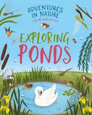 Adventures in Nature: Exploring Ponds - Jen Green - cover