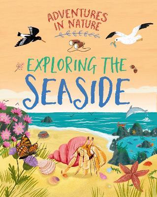 Adventures in Nature: Exploring the Seaside - Jen Green - cover