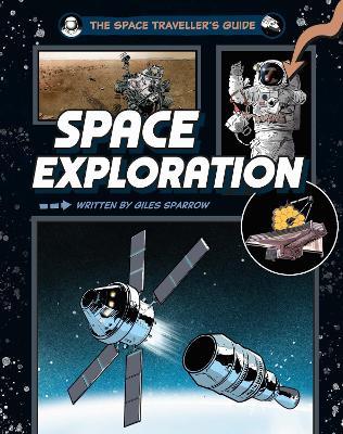 The Space Traveller's Guide: Space Exploration - Giles Sparrow - cover