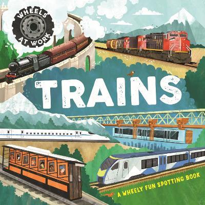 Wheels at Work: Trains - Bryony Davies - cover